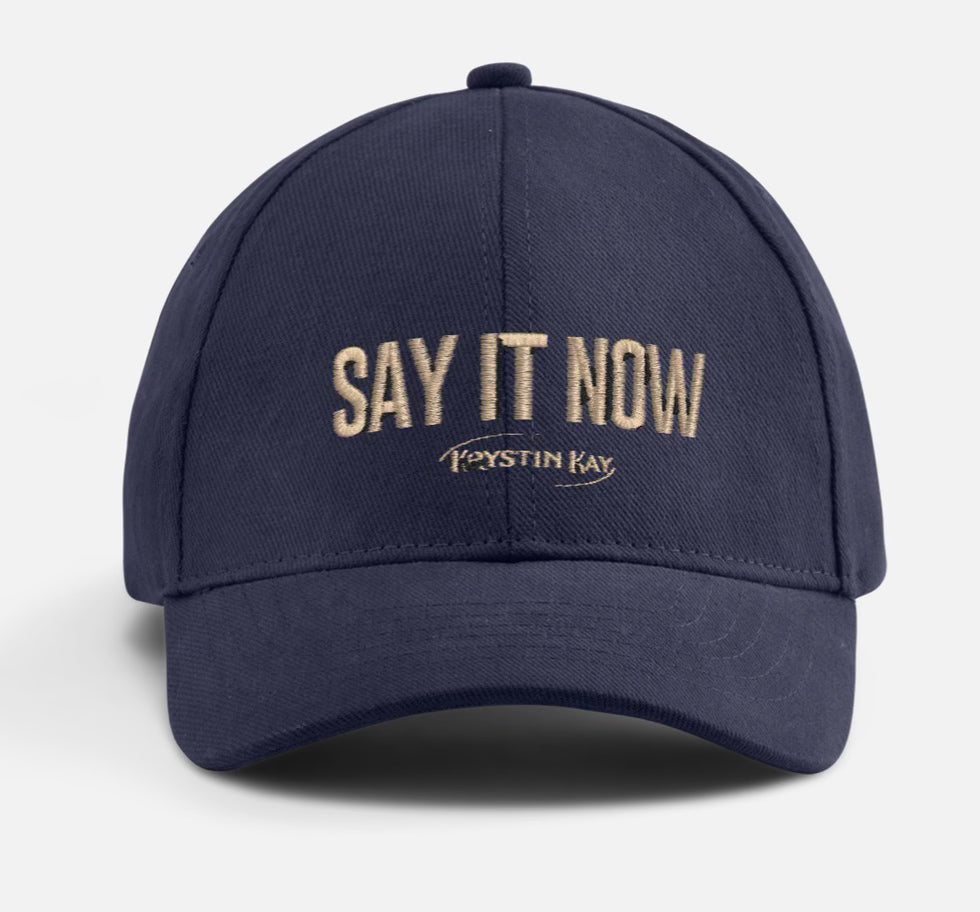 Say It Now hat